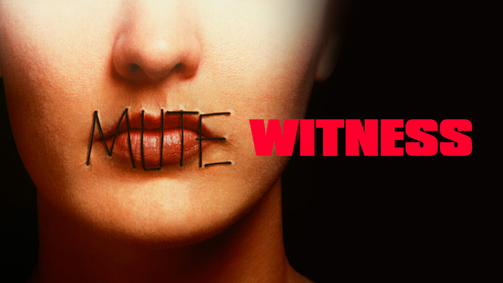 Mute Witness 16x9 1024x576